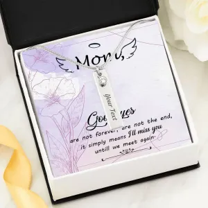 Mom Remembrance, Goodbyes are not forever-Birthstone Name Necklace